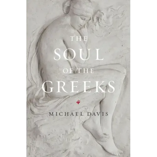 The Soul of the Greeks: An Inquiry - Paperback
