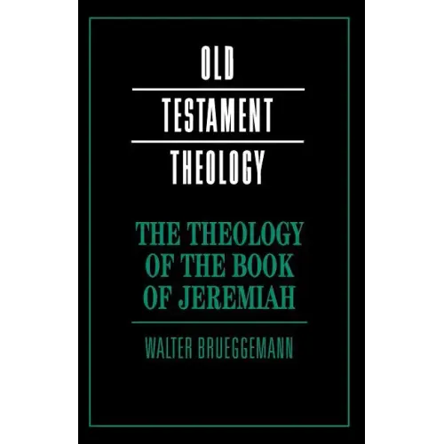The Theology of the Book of Jeremiah - Paperback