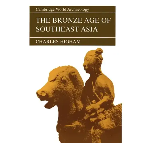 The Bronze Age of Southeast Asia - Paperback