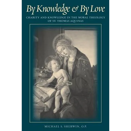 By Knowledge and By Love - Paperback