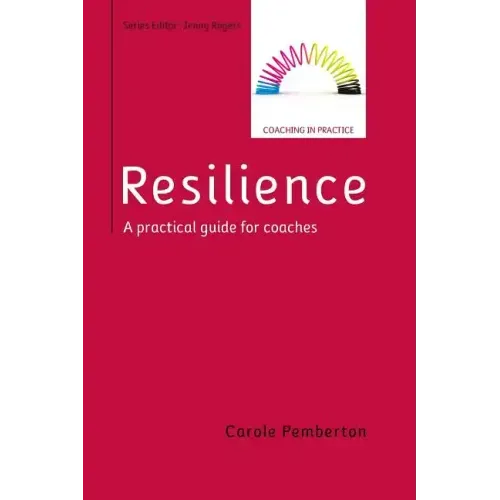 Resilience: A Practical Guide for Coaches - Paperback