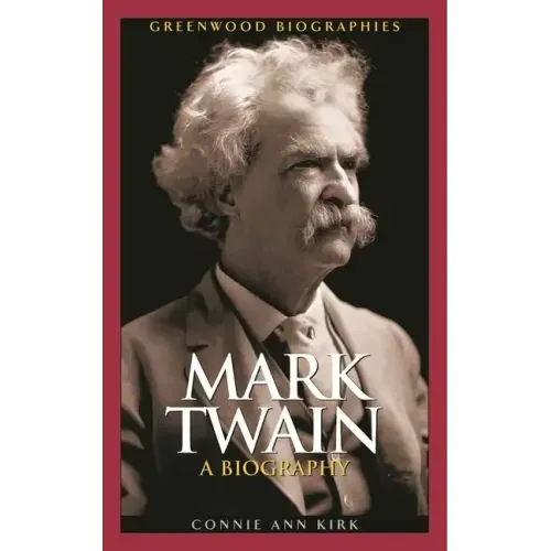 Mark Twain: A Biography - Hardcover