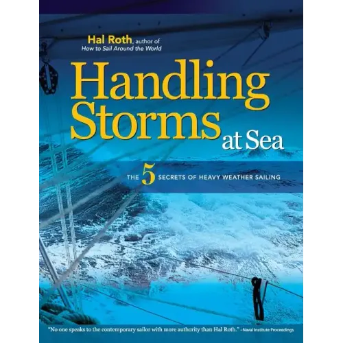 Handling Storms at Sea: The 5 Secrets of Heavy Weather Sailing - Hardcover