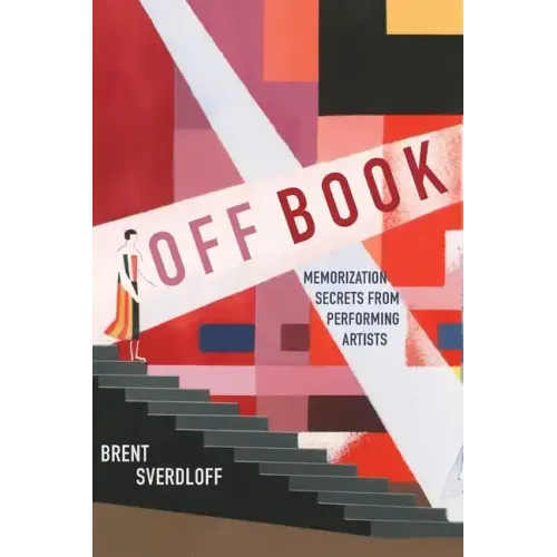Off Book: Memorization Secrets from Performing Artists - Paperback