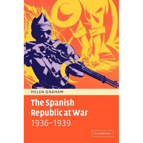 The Spanish Republic at War 1936 1939 - Paperback