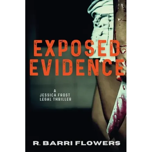Exposed Evidence: A Jessica Frost Legal Thriller - Paperback