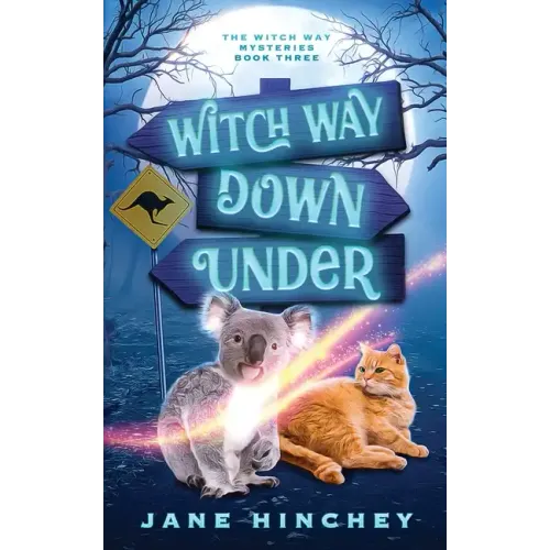 Witch Way Down Under: A Witch Way Paranormal Cozy Mystery #3 - Paperback