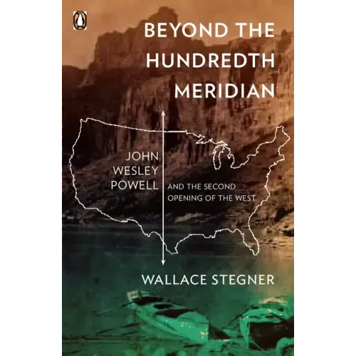 Beyond the Hundredth Meridian: John Wesley Powell and the Second Opening of the West - Paperback