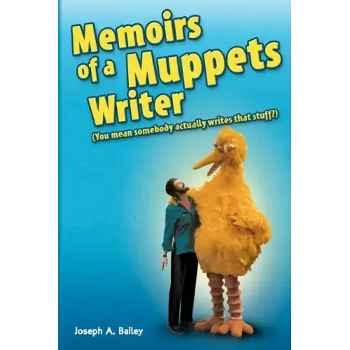 Memoirs of a Muppets Writer: (You mean somebody actually writes that stuff?) - Paperback