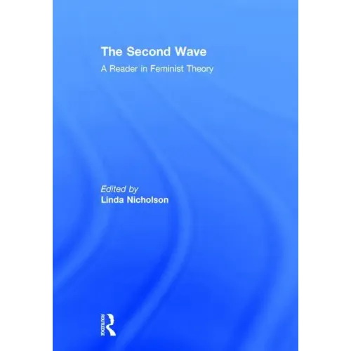 The Second Wave: A Reader in Feminist Theory - Paperback