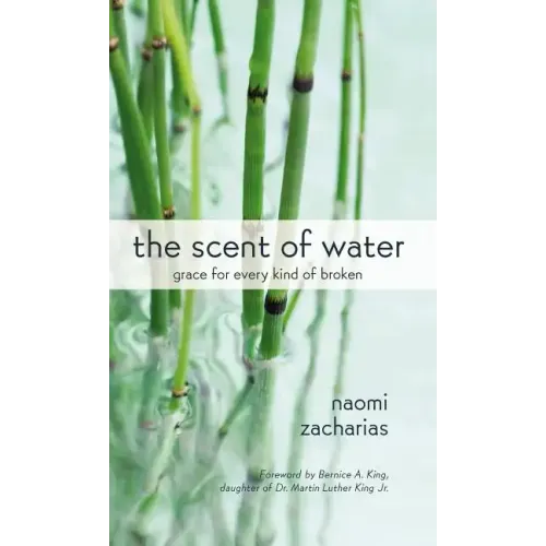 The Scent of Water: Grace for Every Kind of Broken - Paperback
