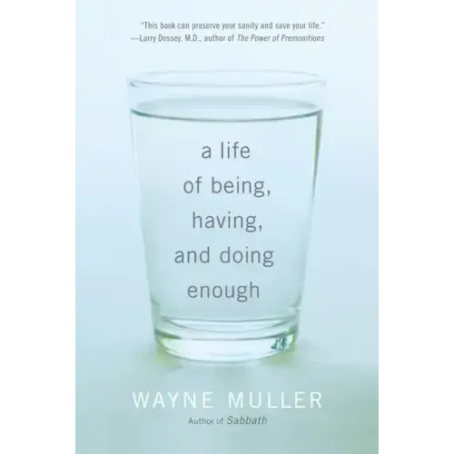 A Life of Being, Having, and Doing Enough - Paperback