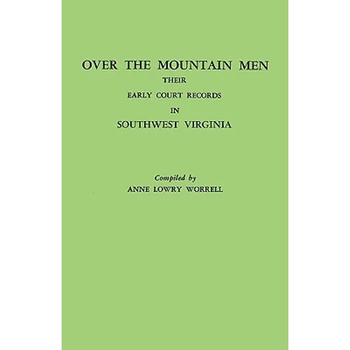 Over the Mountain Men: Their Early Court Records in Southwest Virginia - Paperback