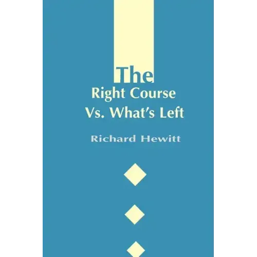 The Right Course Vs. What's Left - Paperback