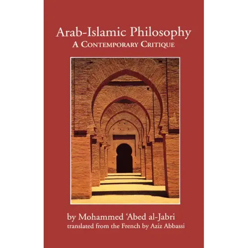 Arab-Islamic Philosophy: A Contemporary Critique - Paperback