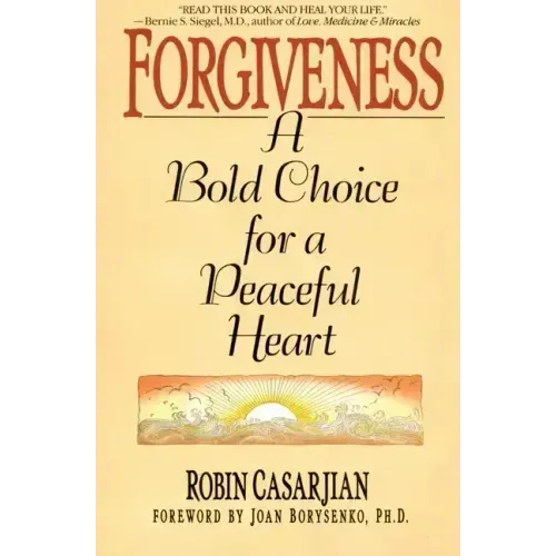 Forgiveness: A Bold Choice for a Peaceful Heart - Paperback
