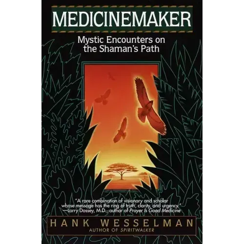 Medicinemaker: Mystic Encounters on the Shaman's Path - Paperback