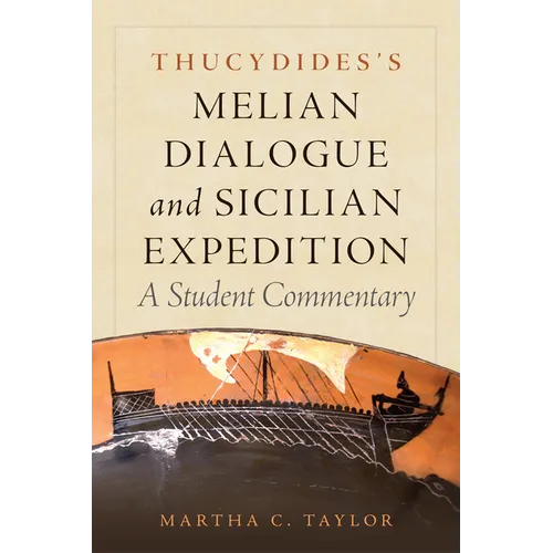 Thucydides's Melian Dialogue and Sicilian Expedition: A Student Commentary Volume 57 - Paperback