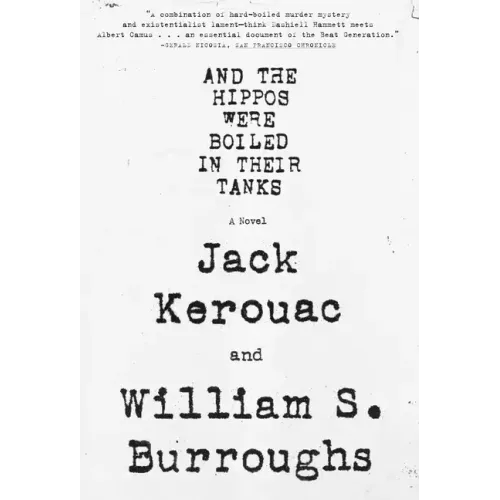 And the Hippos Were Boiled in Their Tanks - Paperback