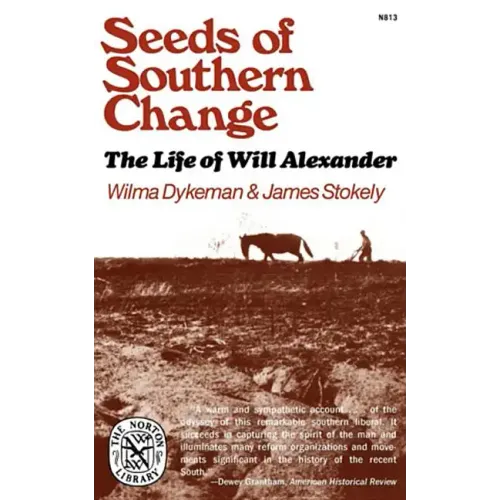 Seeds of Southern Change: The Life of Will Alexander - Paperback