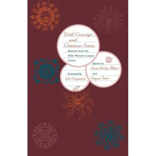 With Courage and Common Sense: Memoirs from the Older Women's Legacy Circles - Paperback