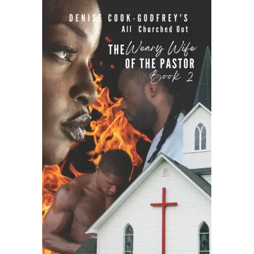 All Churched Out: The Weary Wife of the Pastor-Book 2 (A Christian Fiction Thriller) - Paperback
