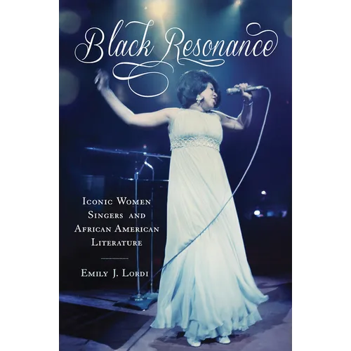 Black Resonance: Iconic Women Singers and African American Literature - Paperback