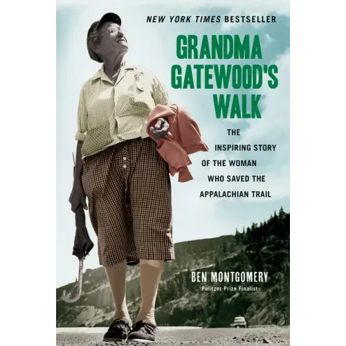 Grandma Gatewood's Walk: The Inspiring Story of the Woman Who Saved the Appalachian Trail - Paperback