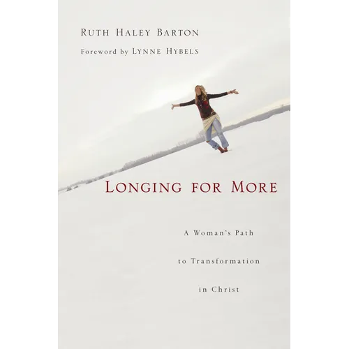 Longing for More: A Woman's Path to Transformation in Christ - Paperback