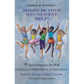 Simply Be Your Magnificent Self
