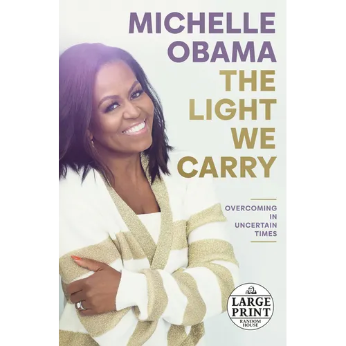 The Light We Carry: Overcoming in Uncertain Times - Paperback