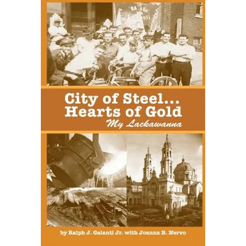 City of Steel... Hearts of Gold, My Lackawanna