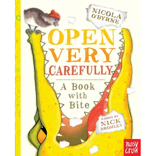 Open Very Carefully: A Book with Bite - Board Book