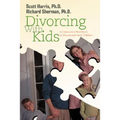 Divorcing with Kids: An Interactive Workbook for Parents and Their Children
