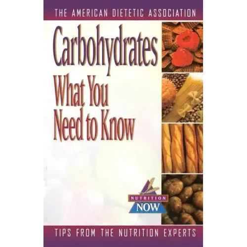 Carbohydrates: What You Need to Know - Paperback