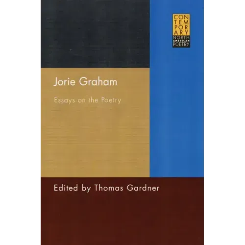 Jorie Graham: Essays on the Poetry - Paperback
