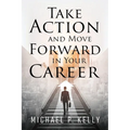 Take Action and Move Forward in Your Career