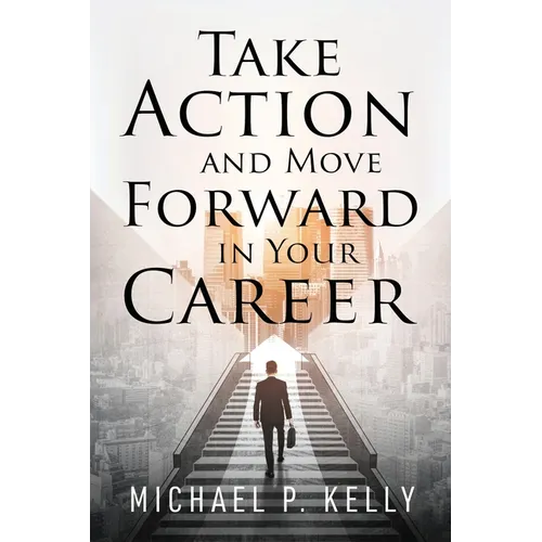 Take Action and Move Forward in Your Career