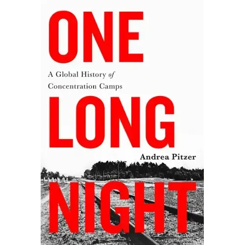 One Long Night: A Global History of Concentration Camps - Paperback