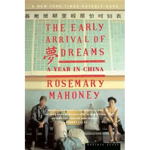 The Early Arrival of Dreams: A Year in China - Paperback