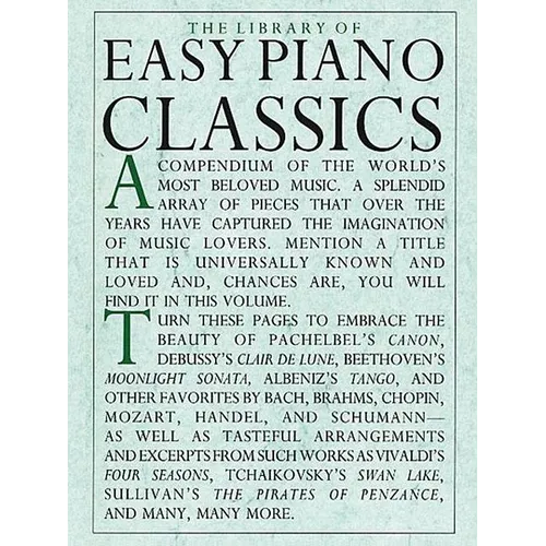 The Library of Easy Piano Classics - Beginner Piano Book for Adults and Kids - Classical Piano Sheet Music for Beginners - Simple Piano Lessons - Paperback