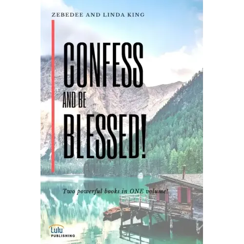 Confess and be Blessed! - Paperback