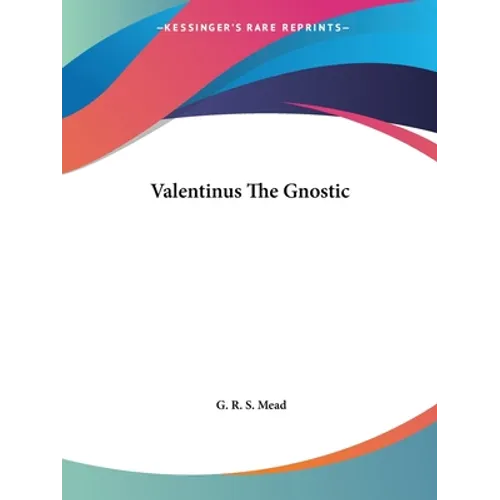 Valentinus The Gnostic - Paperback