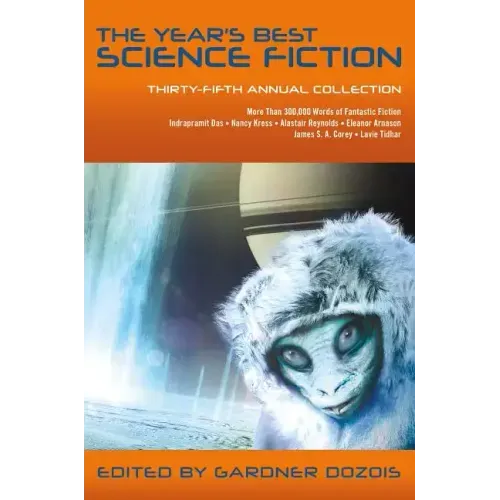 The Year's Best Science Fiction: Thirty-Fifth Annual Collection - Paperback
