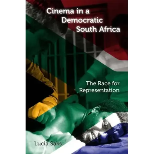 Cinema in a Democratic South Africa: The Race for Representation - Paperback