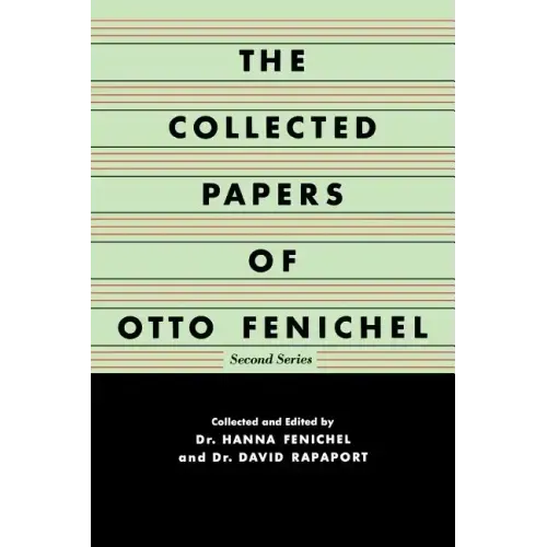 The Collected Papers of Otto Fenichel - Paperback