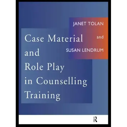 Case Material and Role Play in Counselling Training - Paperback