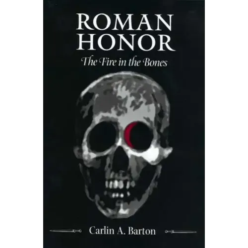 Roman Honor: The Fire in the Bones - Hardcover