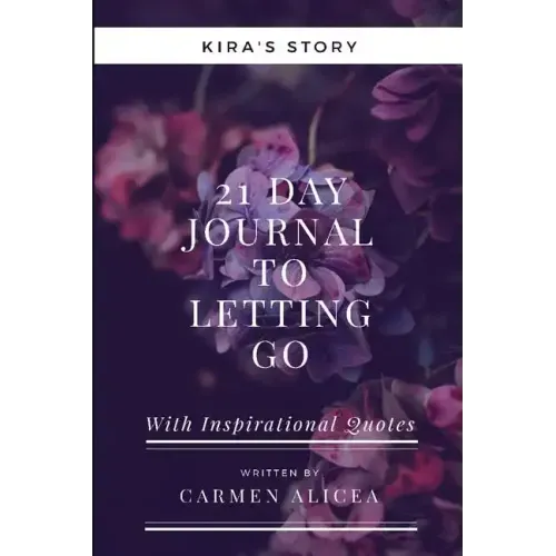 21 Days To Letting Go: Kira's Story - Paperback