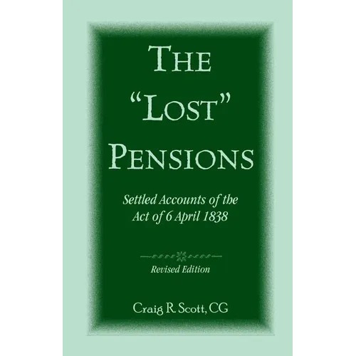 The 'Lost' Pensions: Settled Accounts of the Act of 6 April 1838, Revised Edition - Paperback